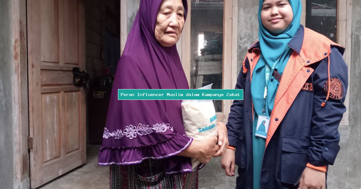 Peran Influencer Muslim dalam Kampanye Zakat